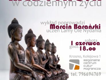 wykład “Medytacja w codziennym życiu” Marcina Barańskiego w Regionalnym Centrum Kultur Pogranicza w Krośnie