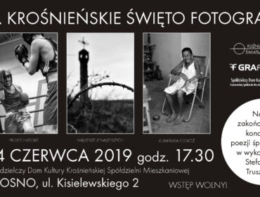 14 Krośnieńskie Święto Fotografii krośnieńskiej grupy Kuźnia Światła 14 czerwca 2019 Spółdzielczy Dom Kultury ul. Kisielewkiego 2