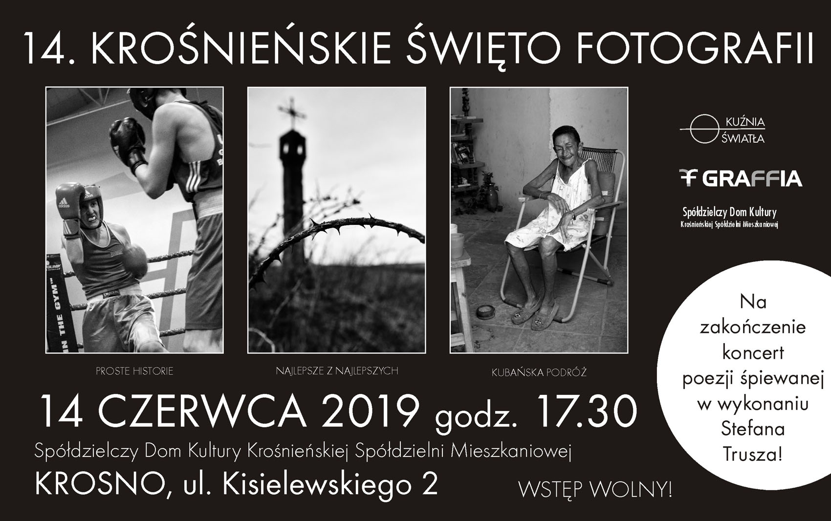 14 Krośnieńskie Święto Fotografii krośnieńskiej grupy Kuźnia Światła 14 czerwca 2019 Spółdzielczy Dom Kultury ul. Kisielewkiego 2