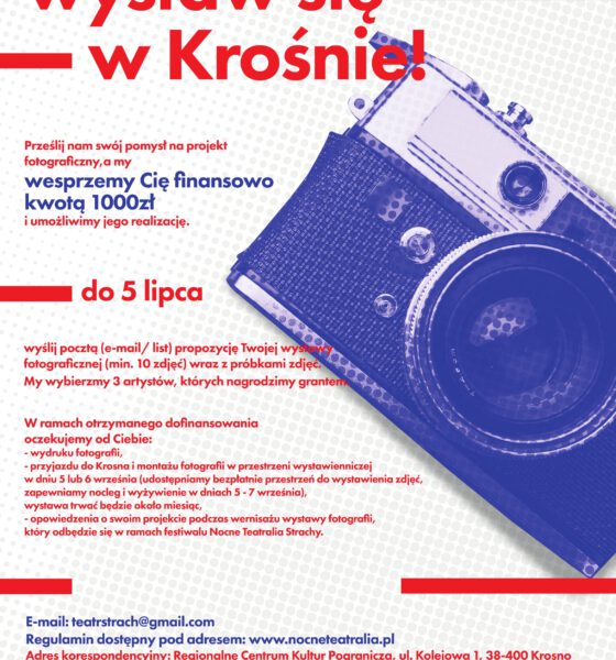 Konkurs fotograficzny Wystaw się w Krośnie!, XII Nocne Teatralia Strachy- festiwal sztuk alternatywnych