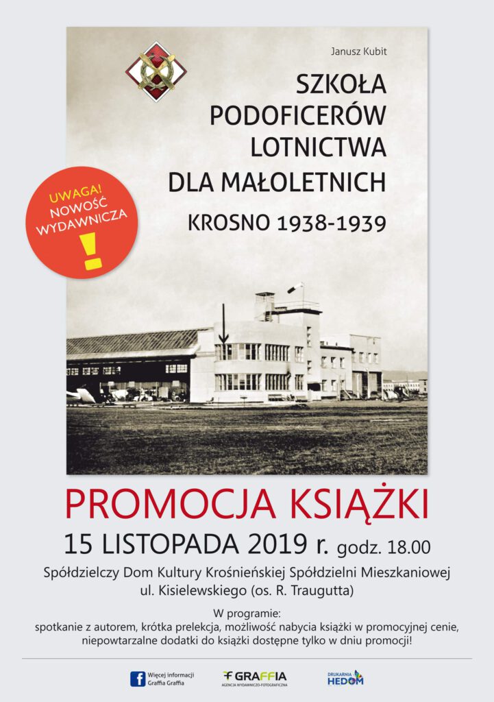 Promocja książki Szkoła Podoficerów Lotnictwa dla Małoletnich Krosno 1938-1939 odbędzie się 15 listopada o 18.00. w Spółdzielczym Domu Kultury przy ul. Kisielewskiego