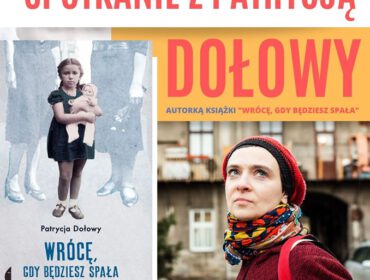 Platak reklamujący spotkanie z Patrycja Dołowy 27 stycznia - godz. 17.00 /KBP - ul. Wojska Polskiego 41/ – w Międzynarodowym Dniu Pamięci o Ofiarach Holokaustu –spotkanie z autorką książki „Wrócę, gdy będziesz spała”