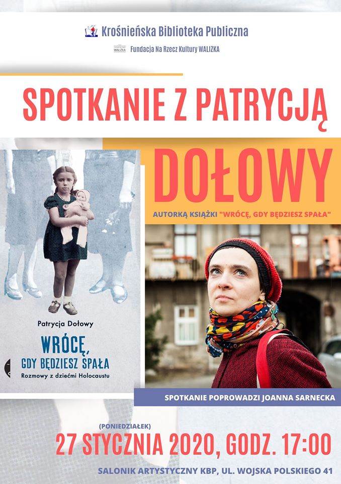 Platak reklamujący spotkanie z Patrycja Dołowy 27 stycznia - godz. 17.00 /KBP - ul. Wojska Polskiego 41/ – w Międzynarodowym Dniu Pamięci o Ofiarach Holokaustu –spotkanie z autorką książki „Wrócę, gdy będziesz spała”