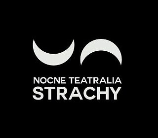 Nocne Teatralia Strachy - Festiwal Sztuk Alternatywnych
