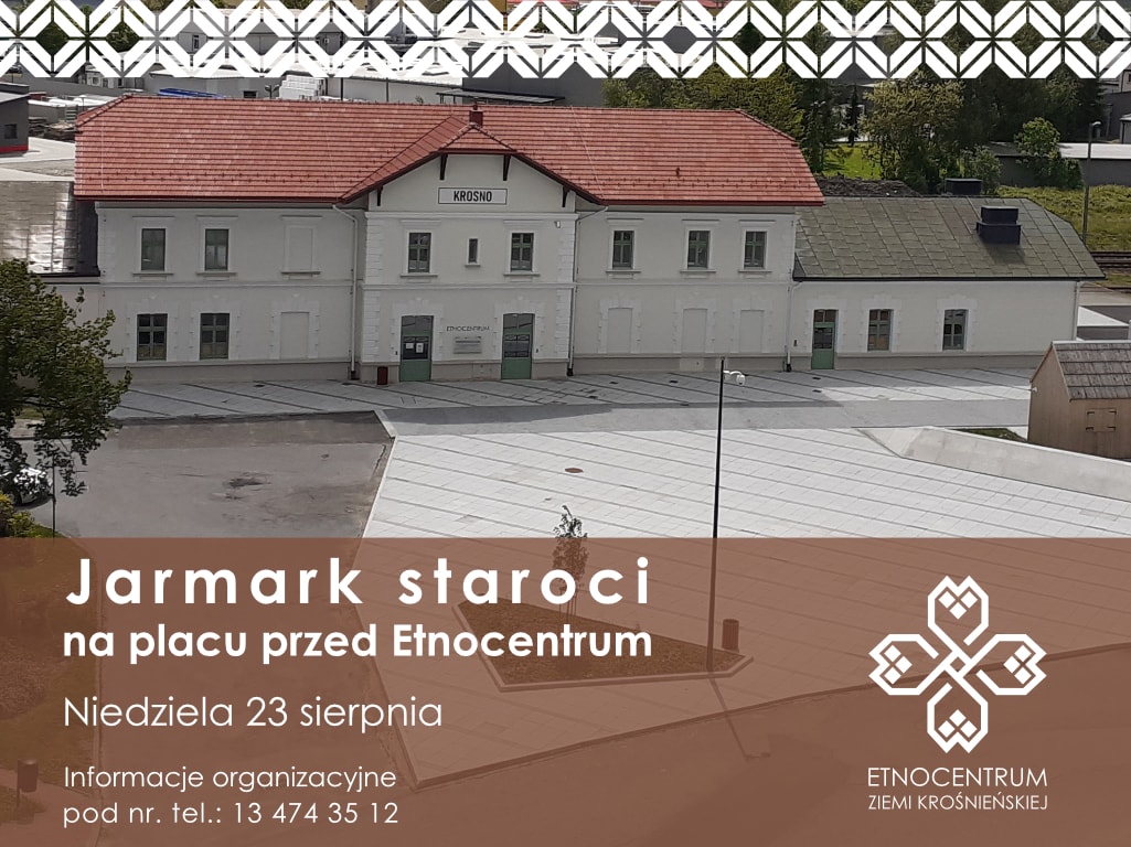 Jarmark staroci na placu przed Etnocentrum i na peronie od 8:00 do 12:00.