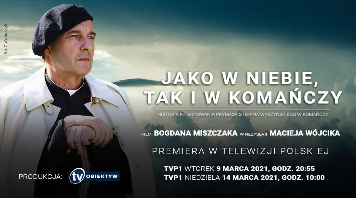 Premierowa emisja filmu "Jako w niebie tak i w Komańczy" odbędzie się we wtorek, 9 marca o godz. 20:55 w TVP1, powtórka w niedzielę, 14 marca o godz. 10:00.