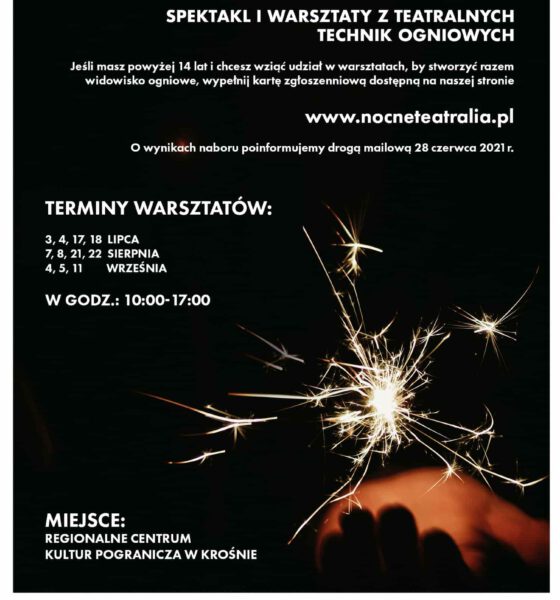 „Teatr Ognia – spektakl i warsztaty z teatralnych technik ogniowych”.