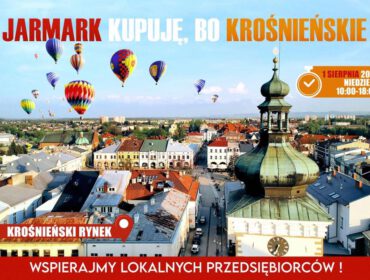 1 sierpnia na krośnieńskim Rynku odbędzie się jarmark „Kupuje bo krośnieńskie”