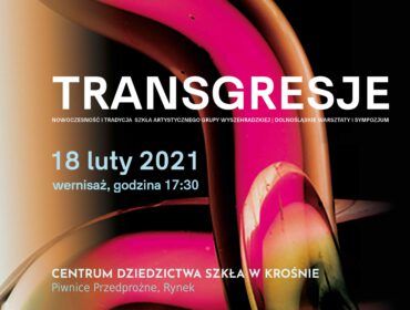 plakat wystawy Transgresje. Nowoczesność i Tradycja Szkła Artystycznego Grupy Wyszehradzkiej