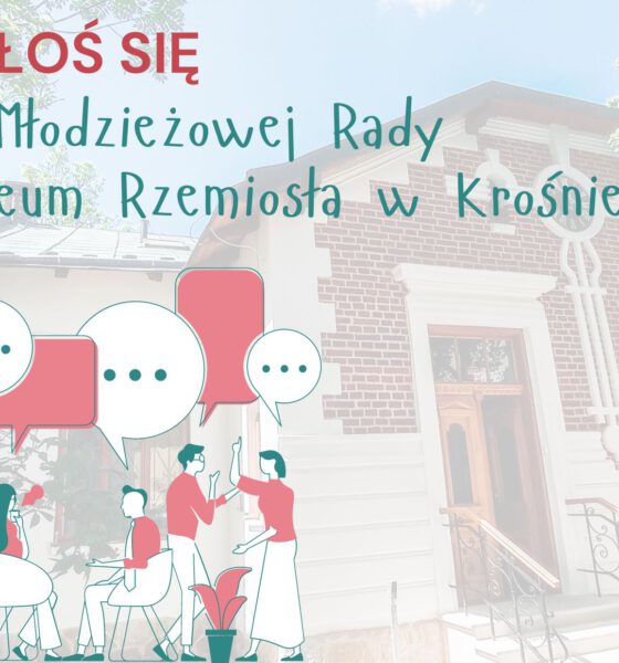 Przy Muzeum Rzemiosła powstanie Młodzieżowa Rada Muzeum – będzie doradzać i realizować własne inicjatywy